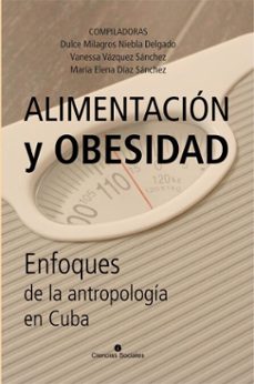 alimentacion y obesidad (ebook)-dulce milagros niebla delgado-vanessa vázquez sánchez-maría elena díaz sánchez-9789590626043