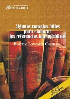 algunos consejos utiles para elaborar las referencias bibliograficas (ebook)-beatriz gonzalez castillo-9789590718243