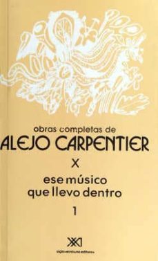 obras completas (vol. x): ese musico que llevo dentro 1-9789682313943