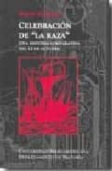celebracion de la raza: una historia comparativa del 12 de octubr e-9789688595343