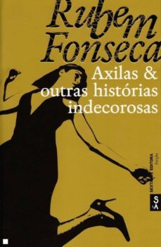 axilas & outras historias indecorosas-rubem fonseca-9789720071743