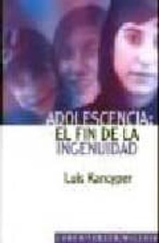 adolescencia: el fin de la ingenuidad-luis kancyper-9789870006343