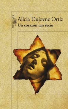 un corazon tan recio (ebook)-alicia dujovne ortiz-9789870424543
