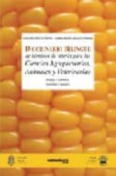 diccionario bilingue de terminos de interes para las ciencias agr opecuarias, animales y veterinarias (ingles-español, español-ingles)-alicia ines perez de pereyra-norma beatriz aguilar de espinosa-9789871151943
