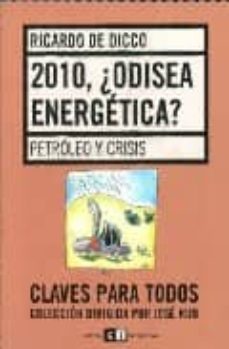 2010 ¿ odisea energetica ?: petroleo y crisis-ricardo de dicco-9789871181643