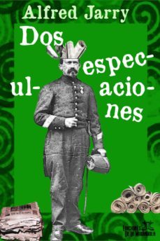 dos especulaciones (ebook)-alfred jarry-9789873725043