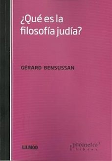 ¿que es la filosofia judia?-gerard bensussan-9789875746343