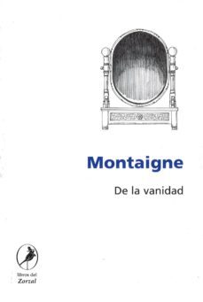 de la vanidad-michel de montaigne-9789875990043