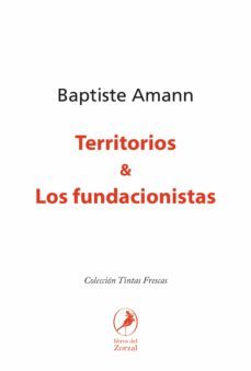 territorios &amp; los fundacionistas (ebook)-baptiste amann-9789875996243
