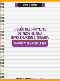 diseño del proyecto de tesis en una investigación literaria (ebook)-pampa aran-9789876918343