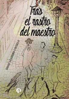 tras el rastro del maestro-diego leandro couselo-9789877611243