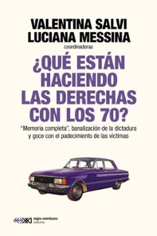 ¿que estan haciendo las derechas con los 70? (ebook)-valentina salvi-luciana messina-9789878015743
