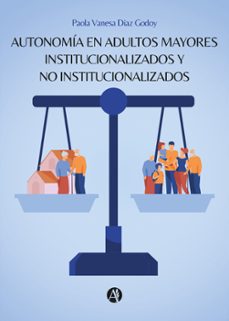autonomia en adultos mayores institucionalizados y no institucionalizados (ebook)-9789878738543