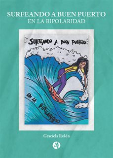 surfeando a buen puerto en la bipolaridad (ebook)-graciela rolón-9789878753843