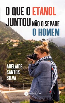 o que o etanol juntou não o separe o homem (ebook)-9789895796243