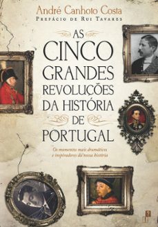 as cinco grandes revoluçes da historia de portugal (ebook)-andré canhoto costa-9789898892843
