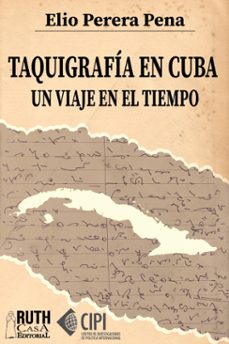 taquigrafía en cuba. un viaje en el tiempo (ebook)-elio e. perera pena-9789962740643