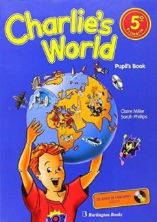 charlie s world 5. pupil s book (primaria) (incluye cd)-9789963467143