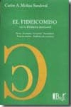 el fideocomiso en la dimanica mercantil-carlos a. molina sandoval-9789974676343