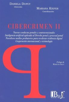 cibercrimen ii. nuevas conductas penales y contravencionales, inteligencia artificial aplicada al derecho penal y procesal penal novedosos medios probatorios para recolectar evidencia digital coope-9789974745643