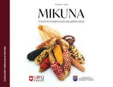 mikuna: cocina tradicional ecuatoriana (ebook)-esteban raymundo tapia-9789978682043