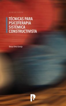 tecnicas para psicoterapia sistemica constructivista (ebook)-dorys ortiz granja-9789978775943
