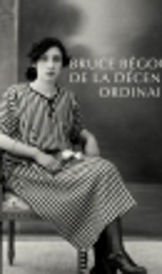 de la decence ordinaire (ebook)-bruce begout-9791030407143
