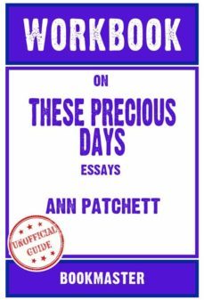workbook on these precious days: essays by ann patchett | discussions made easy (ebook)-9791221330243