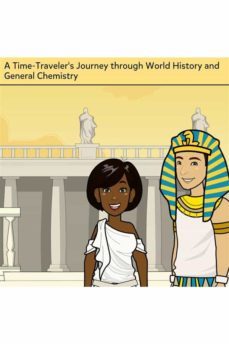 a time-traveler's journey through world history and general chemistry: general chemistry book- volume 1 (ebook)-9791221352443