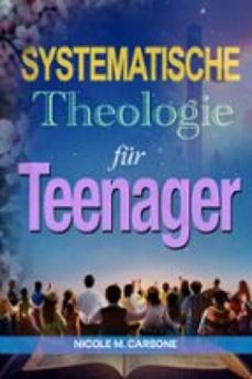 systematische theologie fur teenager (ebook)-carbone nicole m.-9791224446743