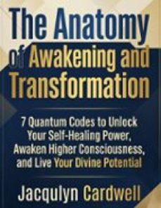the anatomy of awakening and transformation (ebook)-jacqulyn cardwell-9791224447443