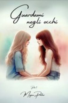 guardami negli occhi (ebook)-megan parker-9791224451143
