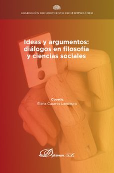ideas y argumentos dialogos en filosofia y ciencias sociales. (ebook)-elena casares landauro-9791370062743