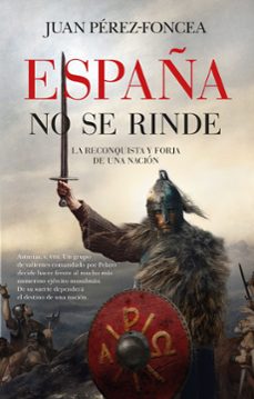 españa no se rinde-juan perez foncea-9791370201043