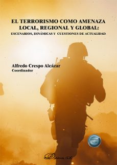 el terrorismo como amenaza local, regional y global: escenarios, dinamicas y cuestiones de actualidad (ebook)-alfredo crespo alcázar-9791370470043