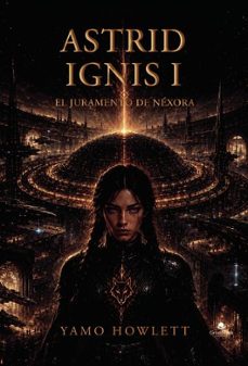 astrid ignis i ó el juramento de néxora-yamo howlett-9791370603243