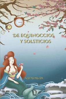 de equinoccios y solsticios-kai morgan-9791387508043