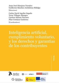 inteligencia artificial, cumplimiento voluntario, y los derechos y garantias de los contribuyentes-juan jose hinojosa torralvo-9791387543143