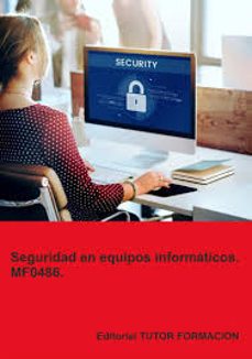 mf0486.seguridad en equipos informáticos.-beatriz coronado garcia-9791387566043