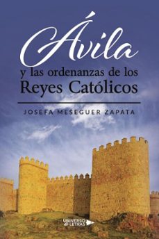 avila y las ordenanzas de los reyes catolicos (ebook)-josefa meseguer zapata-9791387716943