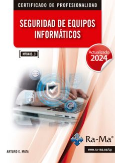 (mf0486_3) seguridad en equipos informaticos. actualizado 2024 (ebook)-arturo enrique mata-9791387764043