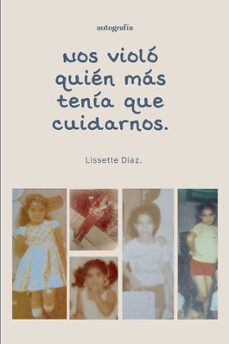 nos violó quien más tenía que cuidarnos-lissette diaz-9791387875343