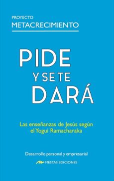 Imagen Principal de Pide y se te dará. Las enseñanzas de Jesús según el Yogui Ramacharaka