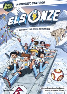 els onze 12. el partit decisiu: rumb a l'himàlaia-roberto santiago-ed santos molina-9791388358043