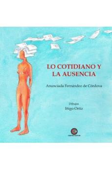 lo cotidiano y la ausencia-anunciada fernandez de cordova-9791399038743