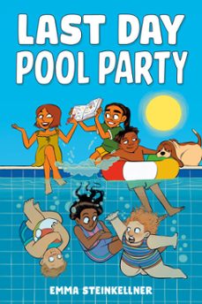 last day pool party (ebook)-emma steinkellner-9798217031443