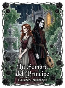 la sombra del principe (ebook)-cassandra montenegro-9798223400943