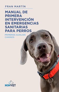 manual de primera intervencion en emergencias sanitarias para perros (ebook)-francisco martin-9798223423843