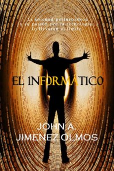 el informatico (ebook)-john a. jimenez olmos-9798224228843