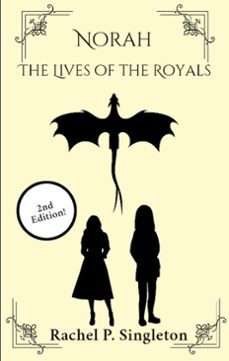 norah the lives of the royals 2nd edition (ebook)-rachel p. singleton-9798230007043